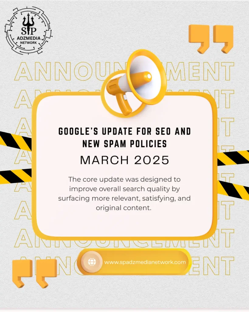 The March 2025 Core Update the of  Google update 2025 for SEO and New Spam Policies